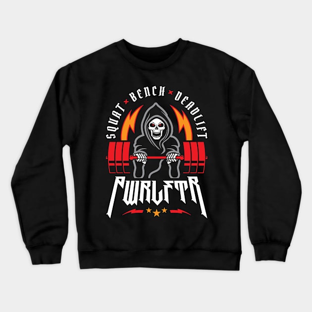 PWRLFTR / Powerlifter - Squat Bench Deadlift (Gym Reaper) Crewneck Sweatshirt by brogressproject